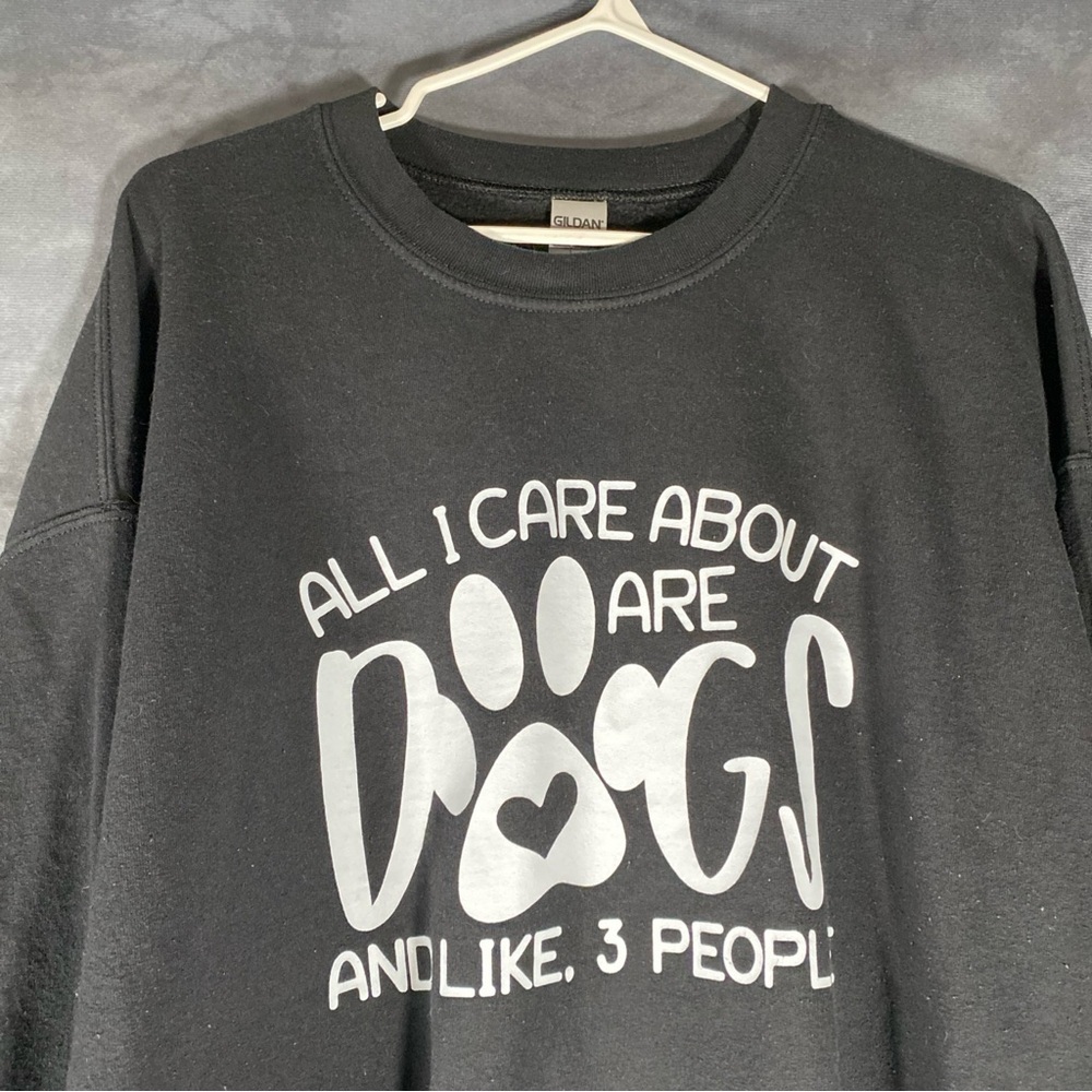All I Care About Are Dogs and Like 3‎ People Black Crewneck Sweater XL Pullover